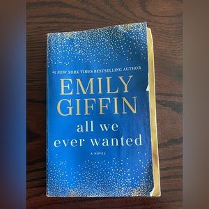 All We Ever Wanted by Emily Giffin